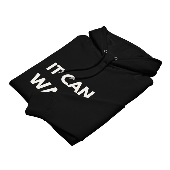 Folded black 'It Can Wait' hoodie, showing off its thick fleece and high-quality print.