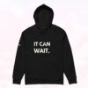 Black 'It Can Wait' hoodie – a sleek and comfy must-have for slow, cozy days