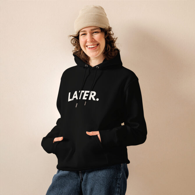 Hoodie LATER