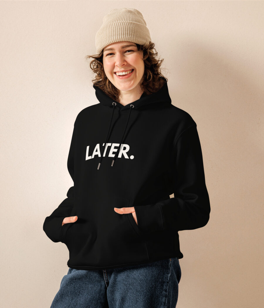 Hoodie LATER