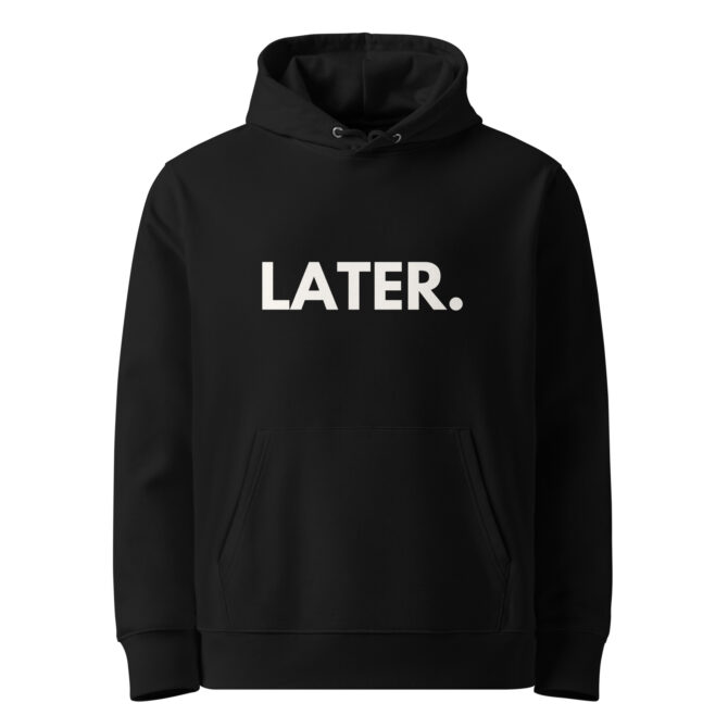 Hoodie LATER - Image 3