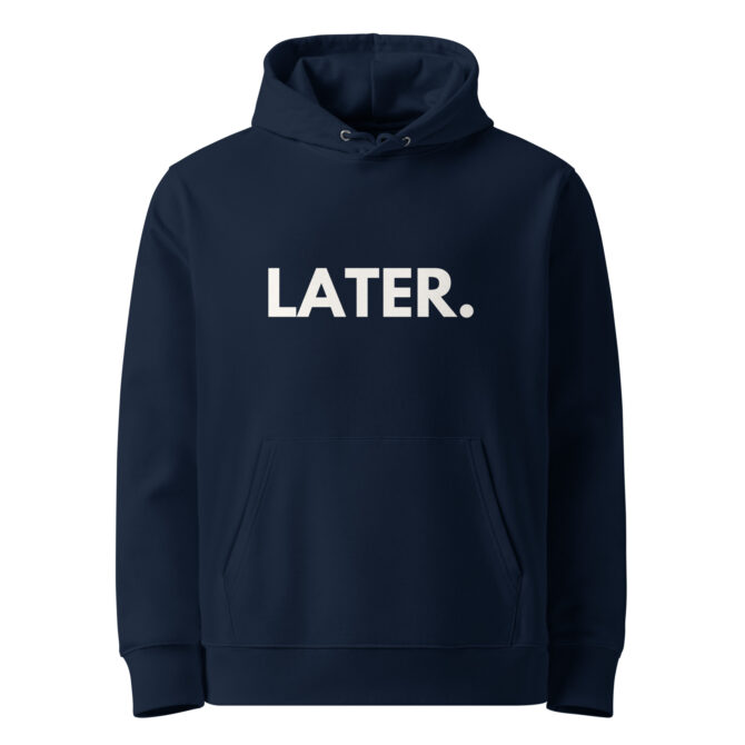 Navy blue 'Later' hoodie, perfect for casual wear and chill days