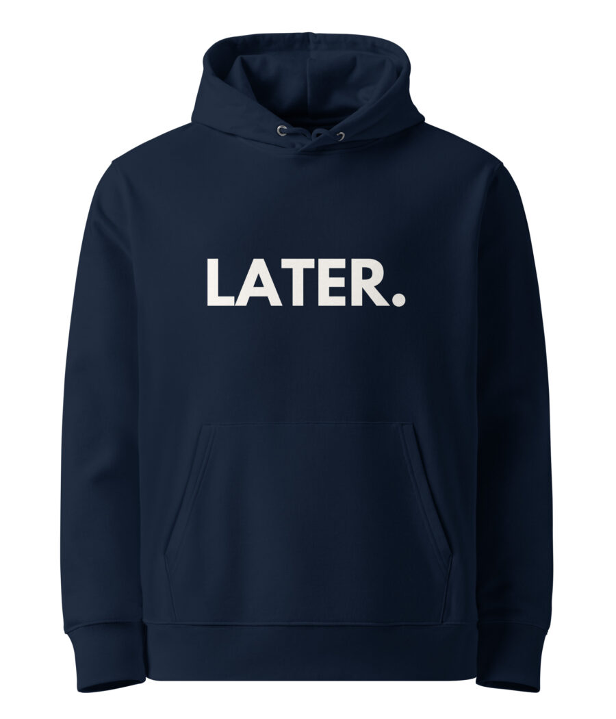 Navy blue 'Later' hoodie, perfect for casual wear and chill days